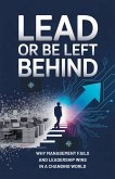 Lead Or Be Left Behind