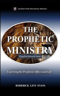 The Prophetic Ministry - Evans, Roderick Levi The Prophetic Ministry - Evans, Roderick Levi
