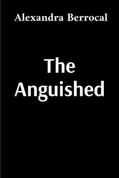 The Anguished - Berrocal, Alexandra