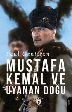 Mustafa Kemal ve Uyanan Dogu - Gentizon, Paul