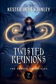 Twisted Reunions (The Keeper Chronicles, Book 2)