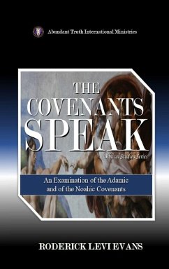 The Covenants Speak - Evans, Roderick Levi The Covenants Speak - Evans, Roderick Levi