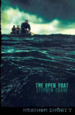 The Open Boat (Heathen Short) - Crane, Stephen