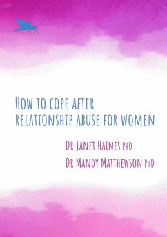 How to Cope after Relationship Abuse for Women - Haines, Janet; Matthewson, Mandy