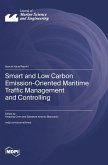 Smart and Low Carbon Emission-Oriented Maritime Traffic Management and Controlling