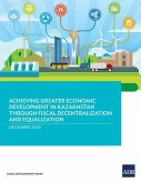Achieving Greater Economic Development in Kazakhstan Through Fiscal Decentralization and Equalization