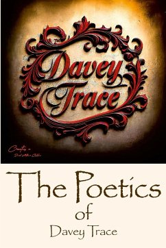 The Poetics of Davey Trace - Trace, Davey