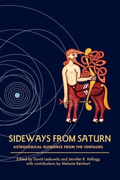 Sideways from Saturn - Leskowitz, David; Kellogg, Jennifer R.; Reinhart, Melanie