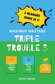 Maximus Masters Triple Trouble 3