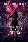 Frayed Endings (The Keeper Chronicles, Book 5)