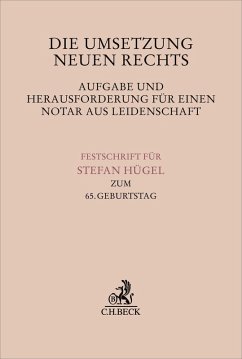 Cover Die Umsetzung neuen Rechts - Aufgabe und Herausforderung für einen Notar aus Leidenschaft