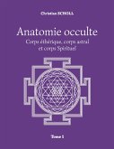 Anatomie occulte Tome 1