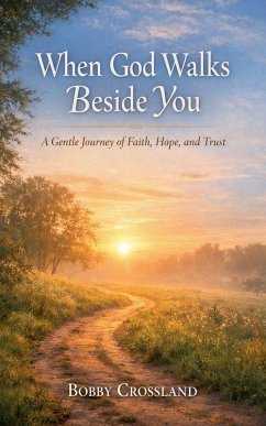 When God Walks Besides You - Crossland, Bobby