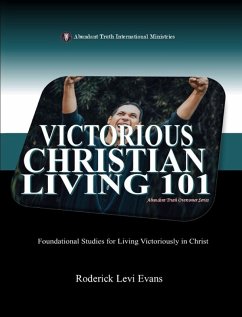 Victorious Christian Living 101 - Evans, Roderick Levi