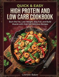 Cover Quick & Easy High Protein and Low Carb Cookbook