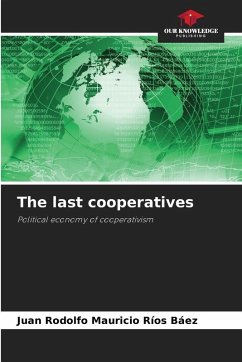 The last cooperatives - Rios Baez, Juan Rodolfo Mauricio