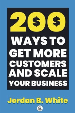 Cover 200 Ways to Get More Customers and Scale Your Business