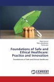 Foundations of Safe and Ethical Healthcare: Practice and Innovation