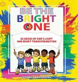Be the Bright One