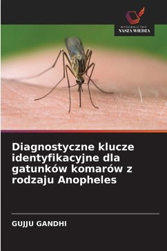 Cover Diagnostyczne klucze identyfikacyjne dla gatunków komarów z rodzaju Anopheles
