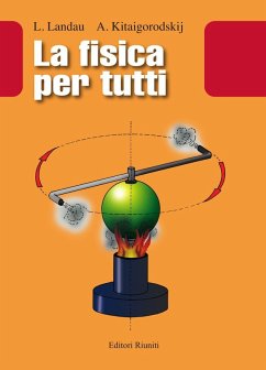 La fisica per tutti - Landau, Lev D.; Kitaigorodski, A. I.