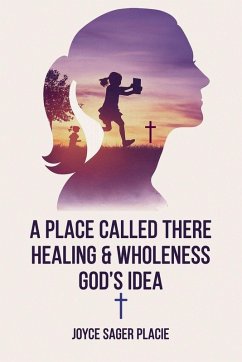 A Place Called There - Placie, Joyce Sager