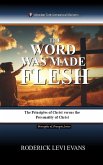 The Word Was Made Flesh
