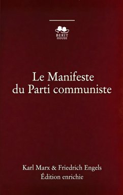 Le Manifeste du Parti communiste - Marx, Karl; Engels, Friedrich