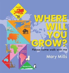 Where Will You Grow? - Mills, Mary W.