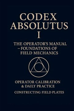 Cover CODEX ABSOLUTUS I - THE OPERATORS MANUAL