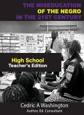 The MISEDUCATION of the Negro in the 21st Century- High School Teacher's Edition