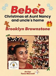 Bebee, Christmas at Aunt Nancy and Uncle's Home - Brownstone, Brooklyn; Maxwell, Tama