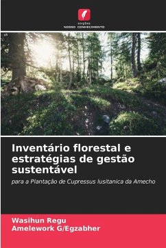Inventário florestal e estratégias de gestão sustentável - Regu, Wasihun;G/Egzabher, Amelework
