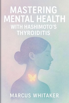 Cover Mastering Mental Health with Hashimoto's Thyroiditis