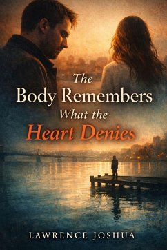 Cover The Body Remembers What the Heart Denies