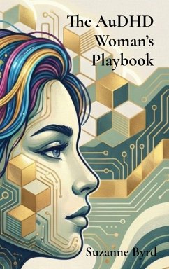 The AuDHD Woman's Playbook - Byrd, Suzanne