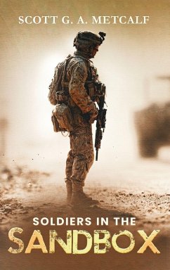 Soldiers In The Sandbox - G. A. Metcalf, Scott