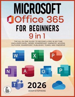 Microsoft Office 365 For Beginners - Stephens, Adam Microsoft Office 365 For Beginners - Stephens, Adam