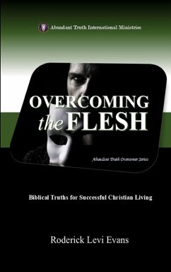 Overcoming the Flesh - Evans, Roderick Levi
