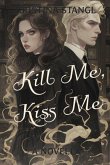 Kill Me, Kiss Me