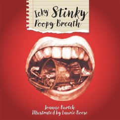 Icky Stinky Poopy Breath - Burtch, Joanne