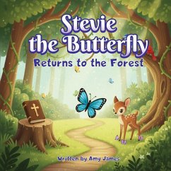 Stevie The Butterfly Returns To The Forrest - James, Amy