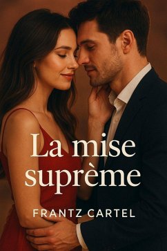 La mise suprême (eBook, ePUB) - Cartel, Frantz