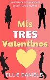 Mis Tres Valentines: Un Romance de Harén Inverso (Serie de Romance de Harén Inverso, #4) (eBook, ePUB)