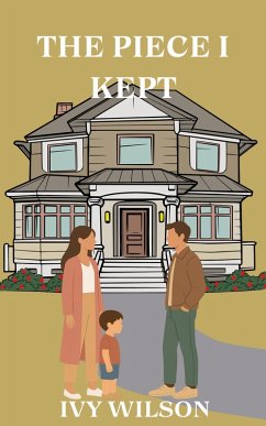 Cover The Piece I Kept (Where Love Grows, #2) (eBook, ePUB)