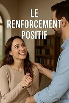 Le Pouvoir du Renforcement Positif (eBook, ePUB) - Midou