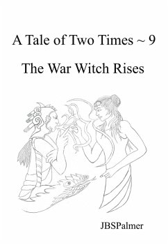 Cover The War Witch Rises (A Tale of Two Times, #9) (eBook, ePUB)