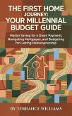 The First Home Journey: Your Millennial Budget Guide (eBook, ePUB)