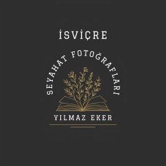 Cover ISVIÇRE SEYAHAT FOTOGRAFLARI (eBook, ePUB)