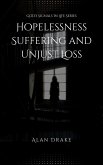 Hopelessness, Suffering, and Unjust Loss (God's Signals in Life, #4) (eBook, ePUB)